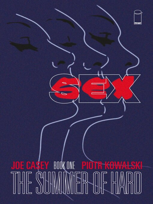 Title details for Sex (2013), Volume 1 by Joe Casey - Available